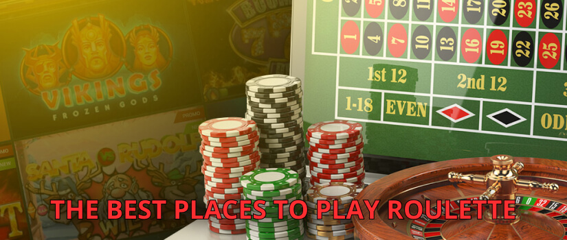 The Best Places to Play Roulette Game