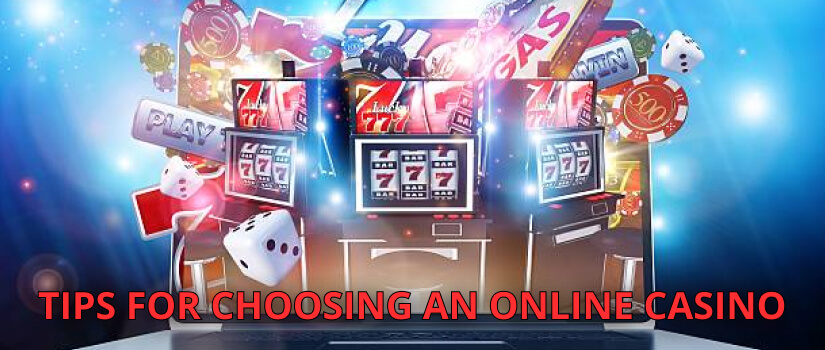 Tips on choosing an online casino for playing slots 